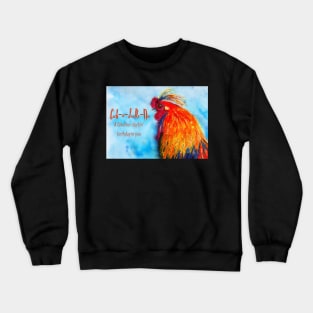 Cock-a-doodle-doo Rooster Birthday card Crewneck Sweatshirt